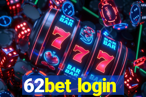 62bet login